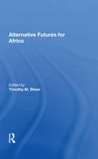 Alternative Futures For Africa