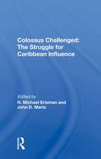 Colossus Challenged: The Struggle For Caribbean Influence