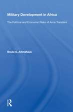 Military Development in Africa: The Political and Economic Risks of Arms Transfers