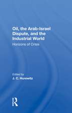 Oil, The Arab-israel Dispute, And The Industrial World: Horizons Of Crisis