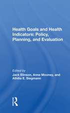 Health Goals And Health Indicators: Policy, Planning, And Evaluation