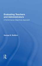 Evaluating Teachers And Administrators: A Performance Objectives Approach