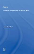 Islam: Continuity And Change In The Modern World