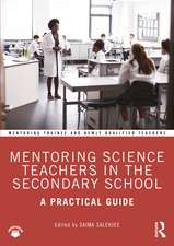 Mentoring Science Teachers in the Secondary School: A Practical Guide