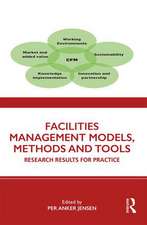 Facilities Management Models, Methods and Tools: Research Results for Practice