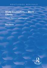 White Counsellors – Black Clients: Theory, Research and Practice