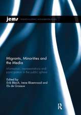 Migrants, Minorities, and the Media: Information, representations, and participation in the public sphere