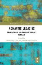 Romantic Legacies: Transnational and Transdisciplinary Contexts