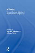 Intimacy: Clinical, Cultural, Digital and Developmental Perspectives