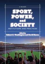 Sport, Power, and Society: Institutions and Practices: A Reader