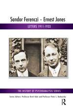 Sandor Ferenczi - Ernest Jones: Letters 1911-1933