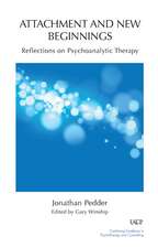 Attachment and New Beginnings: Reflections on Psychoanalytic Therapy