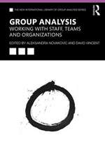 Group Analysis: Working with Staff, Teams and Organizations