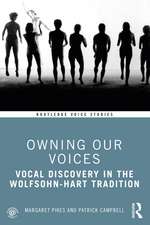 Owning Our Voices: Vocal Discovery in the Wolfsohn-Hart Tradition