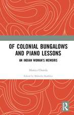 Of Colonial Bungalows and Piano Lessons: An Indian Woman's Memoirs