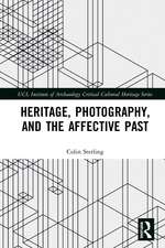 Heritage, Photography, and the Affective Past