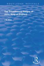 The Troublesome Raigne of John, King of England