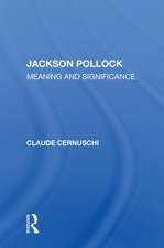 Jackson Pollack: Meaning And Significance