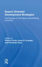 Export-oriented Development Strategies: The Success Of Five Newly Industrializing Countries