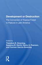 Development or Destruction: The Conversion of Tropical Forest to Pasture in Latin America