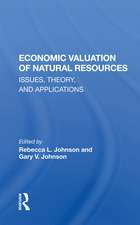 Economic Valuation Of Natural Resources: Issues, Theory, And Applications