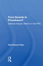 From Swords To Plowshares?: Defense Industry Reform In The Prc