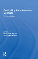 Controlling Latin American Conflicts: Ten Approaches