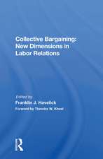 Collective Bargaining: New Dimensions In Labor Relations