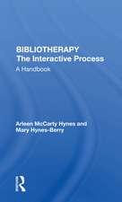 Bibliotherapy The Interactive Process: A Handbook