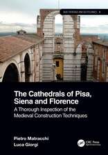 The Cathedrals of Pisa, Siena and Florence: A Thorough Inspection of the Medieval Construction Techniques