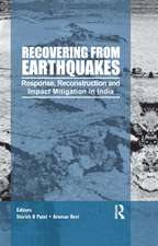 Recovering from Earthquakes: Response, Reconstruction and Impact Mitigation in India