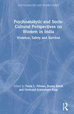 Psychoanalytic and Socio-Cultural Perspectives on Women in India: Violence, Safety and Survival