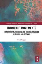 Intricate Movements: Experimental Thinking and Human Analogies in Sidney and Spenser