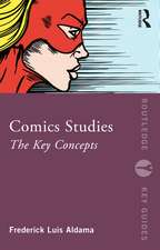 Comics Studies: The Key Concepts