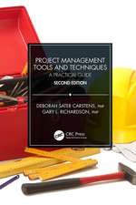 Project Management Tools and Techniques: A Practical Guide, Second Edition