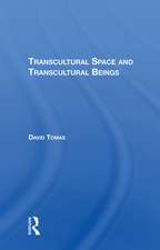 Transcultural Space And Transcultural Beings