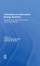 Transitions To Alternative Energy Systems: Entrepreneurs, New Technologies, And Social Change