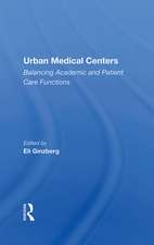 Urban Medical Centers: Balancing Academic And Patient Care Functions