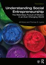 Understanding Social Entrepreneurship: The Relentless Pursuit of Mission in an Ever Changing World