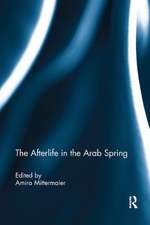 The Afterlife in the Arab Spring