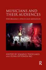 Musicians and their Audiences: Performance, Speech and Mediation