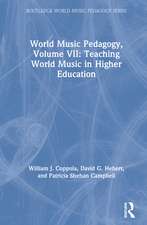 World Music Pedagogy, Volume VII: Teaching World Music in Higher Education