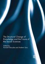 The Structural Change of Knowledge and the Future of the Social Sciences