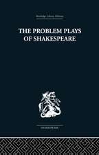 PROBLEM PLAYS OF SHAKESPEARE