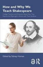 How and Why We Teach Shakespeare: College Teachers and Directors Share How They Explore the Playwright’s Works with Their Students