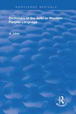 Dictionary of the Jatki or Western Panjábi Language