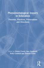 Phenomenological Inquiry in Education: Theories, Practices, Provocations and Directions