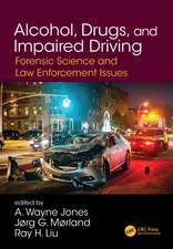 Alcohol, Drugs, and Impaired Driving: Forensic Science and Law Enforcement Issues