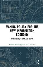 Making Policy for the New Information Economy: Comparing China and India