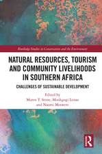 Natural Resources, Tourism and Community Livelihoods in Southern Africa: Challenges of Sustainable Development